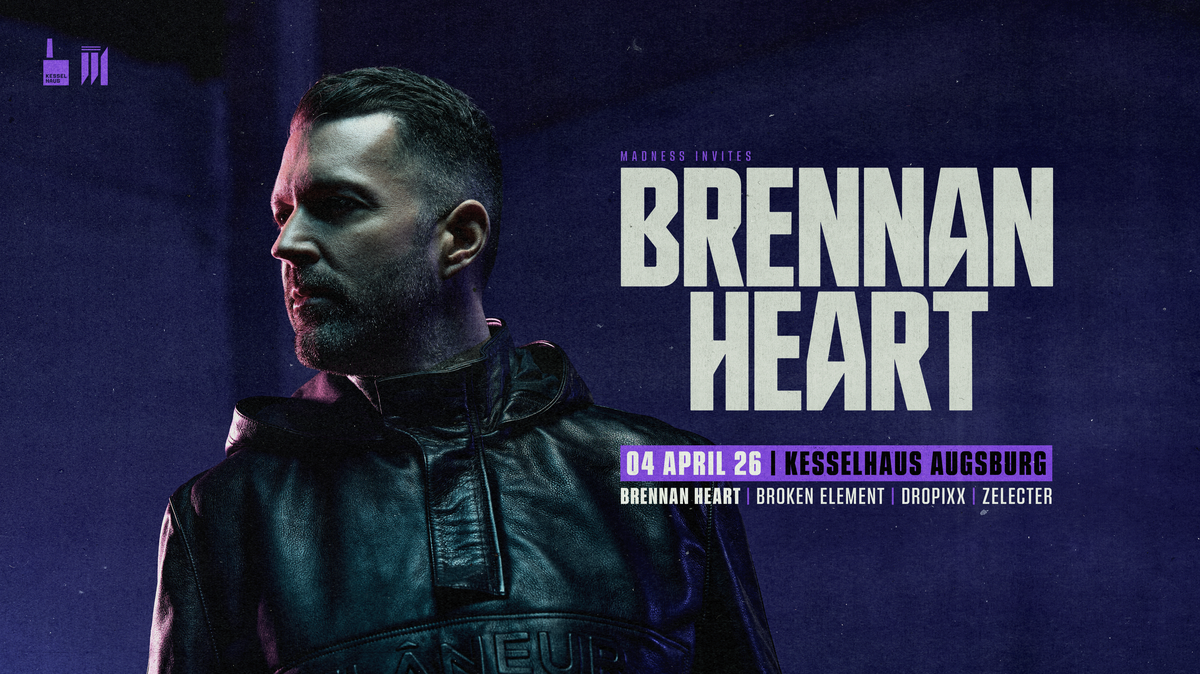 MADNESS presents BRENNAN HEART