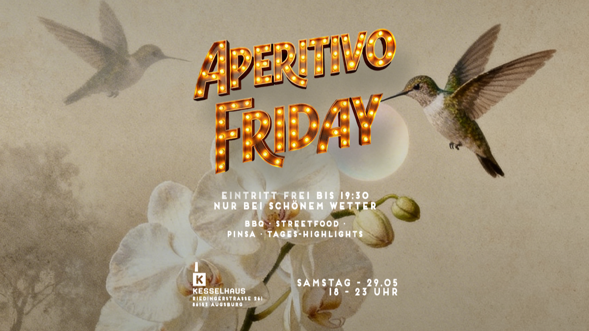 APERITIVO FRIDAY - FREIER EINTRITT BIS 19:30