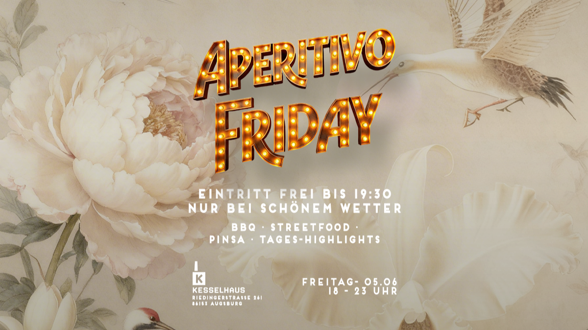 APERITIVO FRIDAY - FREIER EINTRITT BIS 19:30