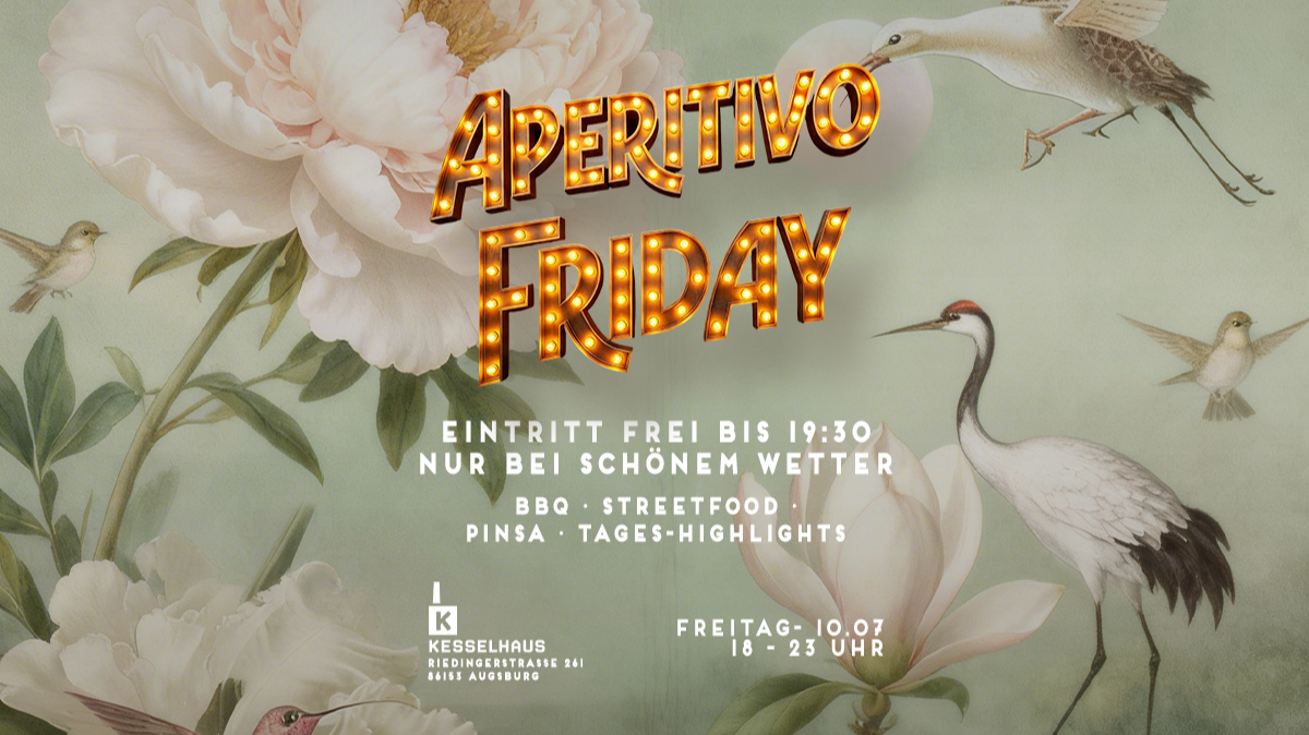 APERITIVO FRIDAY - FREIER EINTRITT BIS 19:30