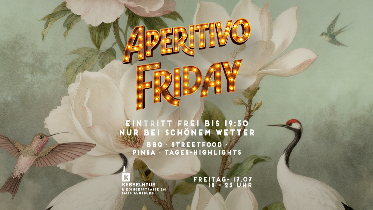 APERITIVO FRIDAY - FREIER EINTRITT BIS 19:30