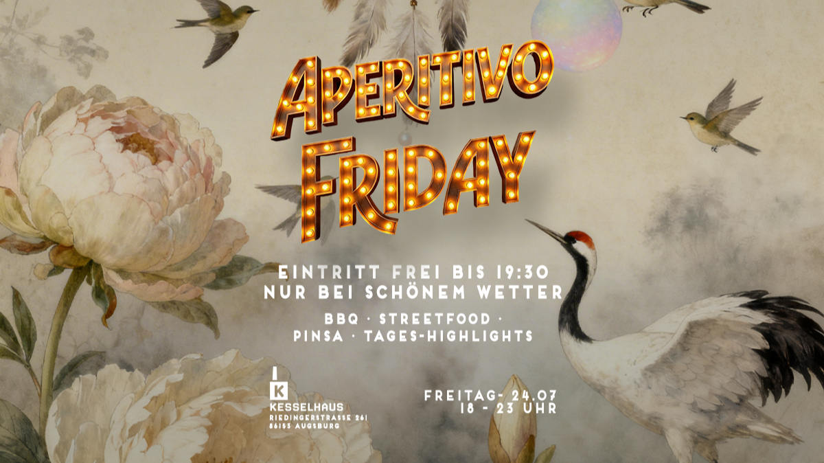 APERITIVO FRIDAY - FREIER EINTRITT BIS 19:30