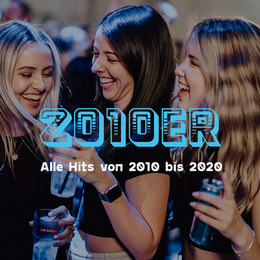 2010er Party | Alle Hits von 2010 bis 2020