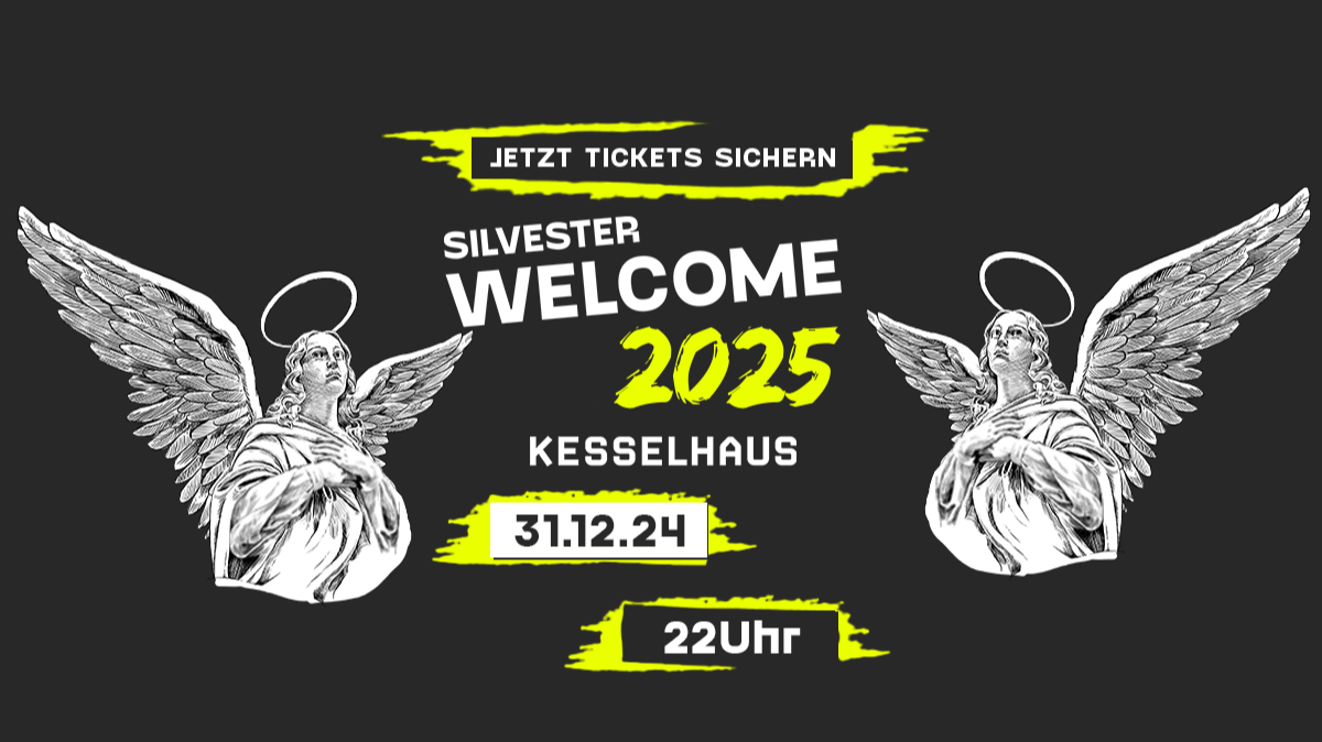 SILVESTER 2023 | KESSELHAUS | WELCOME 2025