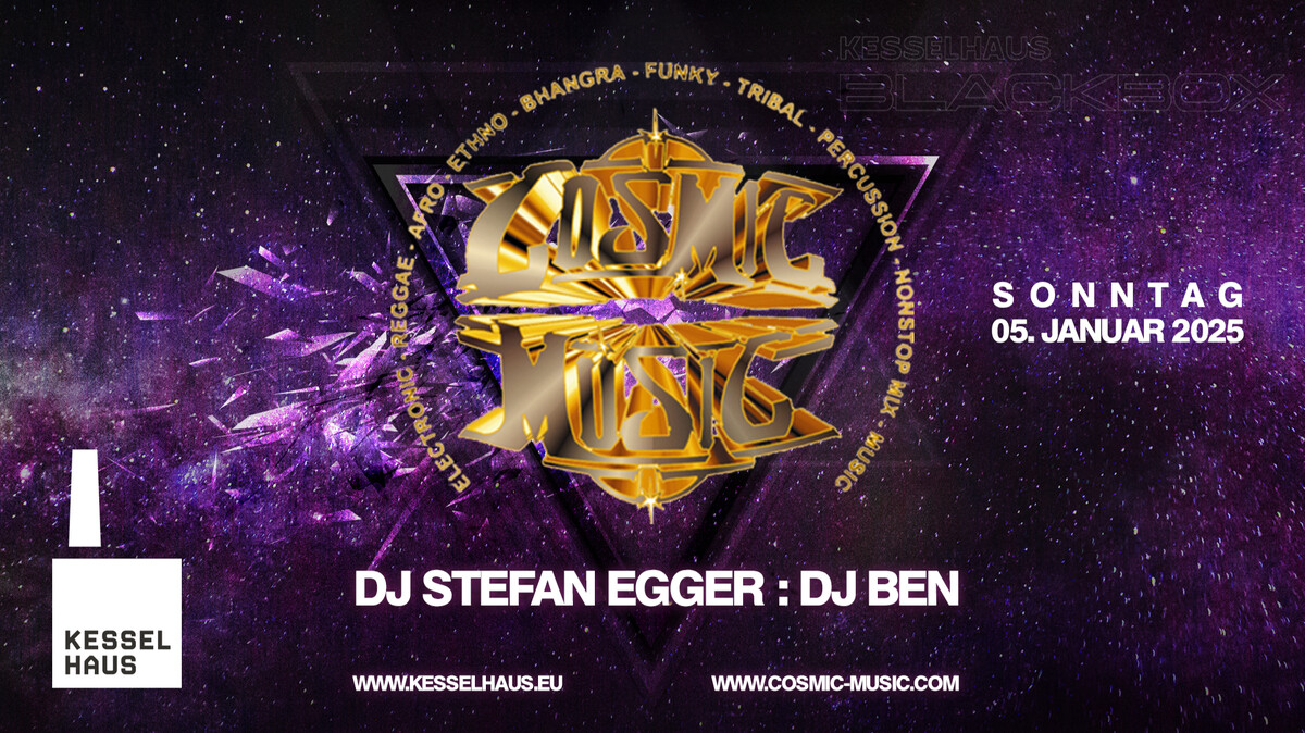 COSMIC MUSIC | STEFAN EGGER | BLACKBOX | KESSELHAUS