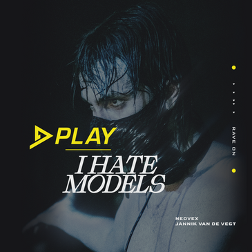 PLAY | I HATE MODELS