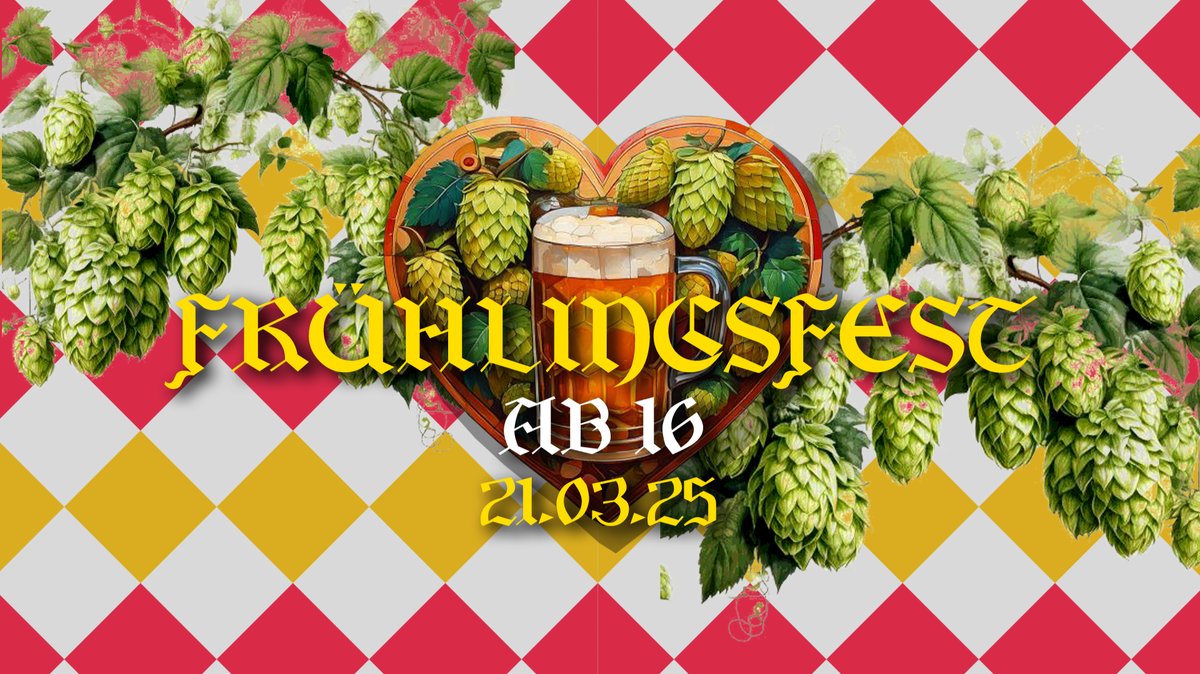 FRÜHLINGSFEST AB 16