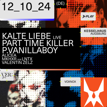 PLAY X VOXNOX SHOWCASE - KALTE LIEBE LIVE - KESSELHAUS AUGSBURG