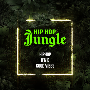 HIP HOP JUNGLE | HIPHOP - R'N'B - GOOD VIBES